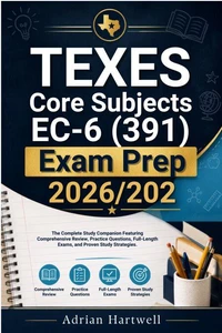 TEXES Core Subjects EC–6 (391) Exam Prep 2026/2027