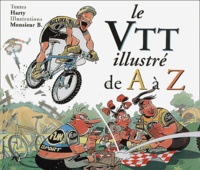  Harty et  Monsieur B - Le Vtt Illustre De A A Z.