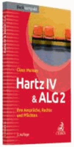 Hartz IV & ALG 2 - Ihre Ansprüche, Rechte und Pflichten.