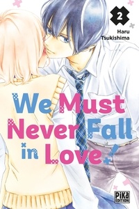 Haru Tsukishima - We Must Never Fall in Love! Tome 2 : .