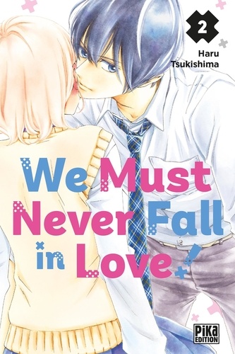 We Must Never Fall in Love! Tome 2