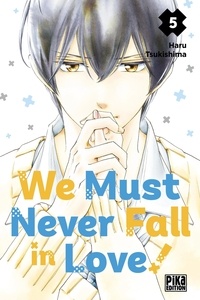 Haru Tsukishima - We Must Never Fall in Love! Tome 5 : .