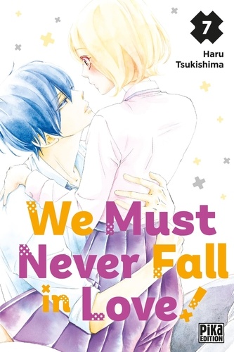 We Must Never Fall in Love! Tome 7