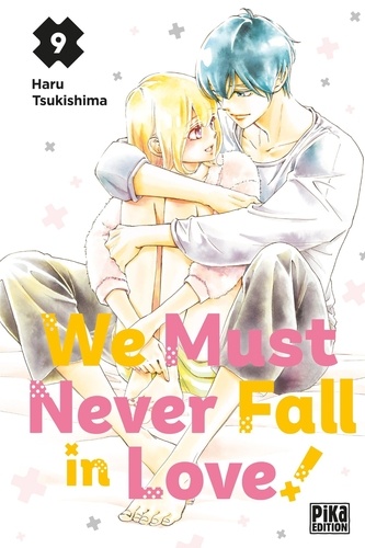 We Must Never Fall in Love! Tome 9