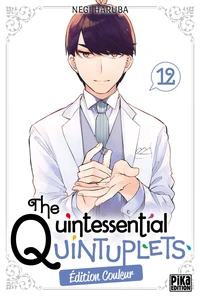 The Quintessential Quintuplets Tome 12 . Edition spéciale en couleurs