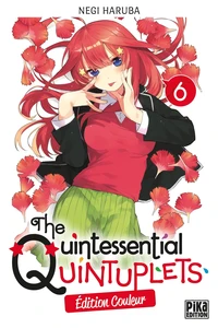 The Quintessential Quintuplets Tome 6 . Edition spéciale en couleurs