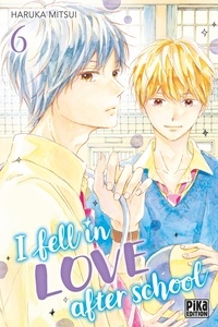 Haruka Mitsui et Claire Olivier - I fell in love after school Tome 6 : .