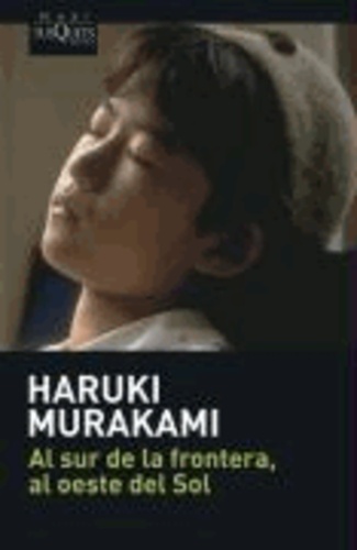 Haruki Murakami - Al sur de la frontera, al oeste del sol.