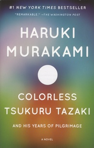 Haruki Murakami - Colorless Tsukuru Tazaki and His Years of Pilgrimage.