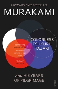 Haruki Murakami - Colorless Tsukuru Tazaki and His Years of Pilgrimage.