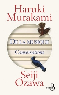 Haruki Murakami et Seiji Ozawa - De la musique - Conversations.
