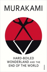Haruki Murakami - Hard-Boiled Wonderland and the End of the World.