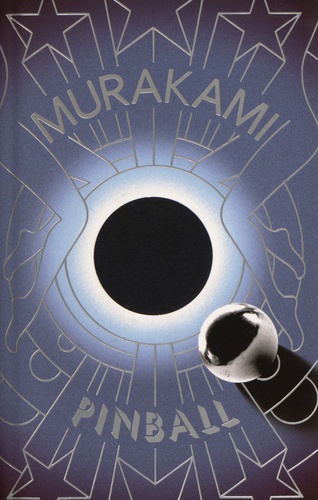 Haruki Murakami - Hear the Wind Sing ; Pinball, 1973 - Two Novels.