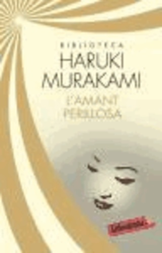 Haruki Murakami - L'amant perillosa.