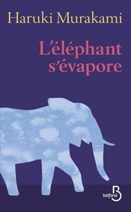 Haruki Murakami - L'éléphant s'évapore.