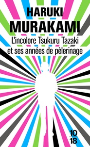 Textbook ebooks téléchargement gratuit L'incolore Tsukuru Tazaki et ses années de pèlerinage