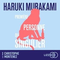 Haruki Murakami et Hélène Morita - Première personne du singulier - Confessions passagères.