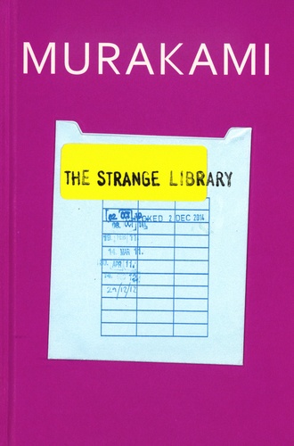 Haruki Murakami - The Strange Library.