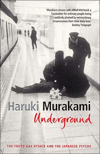 Haruki Murakami - Underground - The Tokyo gas attack and the japanese psyche.