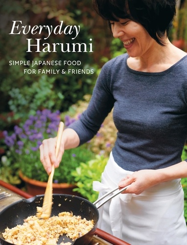 Everyday Harumi. Simple Japanese food for family and friends