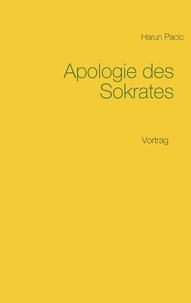 Harun Pacic - Apologie des Sokrates - Vortrag.