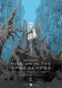 Haruo Iwamune - Mission in the Apocalypse 1 : Mission in the Apocalypse T01.