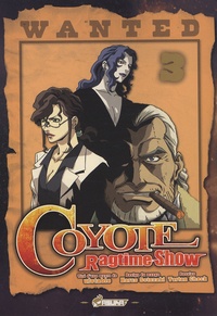 Haruo Sotozaki - Coyote Ragtime Show Tome 3 : .