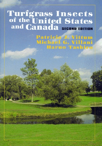 Haruo Tashiro et Patricia Vittum - Turfgrass Insects Of The United States And Canada. Second Edition.