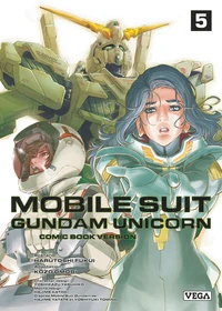 Mobile Suit Gundam Unicorn Tome 5
