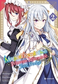 Livres à télécharger pdf Magical Revolution - La princesse réincarnée et la jeune prodige Tome 2