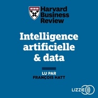  Harvard Business Review et François Hatt - Intelligence artificielle &amp; data.