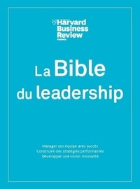  Harvard Business Review et Alice Averseng - La Bible du leadership.