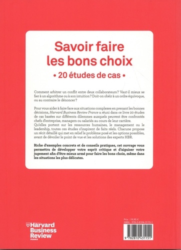 Savoir faire les bons choix. 20 études de cas. Management - RH - Leadership