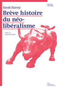 Brève histoire du néolibéralisme