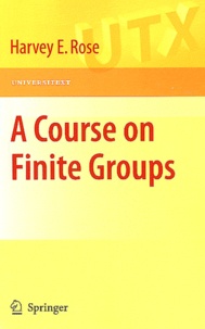 Harvey Ernest Rose - A course on Finite Groups.