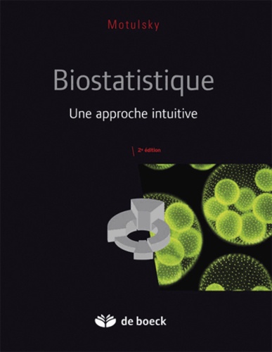 Biostatistique. Une approche intuitive 2e édition