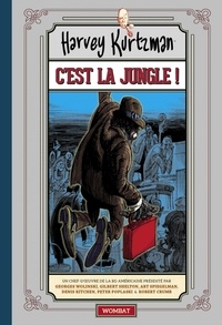 Harvey Kurtzman - C'est la jungle !.