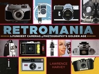  Harvey - Retromania The Funkiest Cameras of Photography's Golden Age /anglais.
