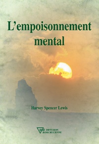 Harvey Spencer Lewis - L'empoisonnement mental.