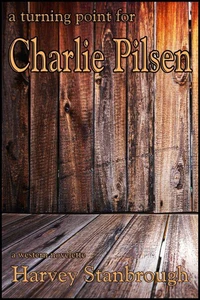 A Turning Point for Charlie Pilsen