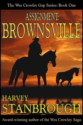  Harvey Stanbrough - Assignment: Brownsville - The Wes Crowley Series, #3.