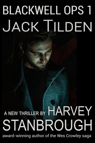  Harvey Stanbrough - Blackwell Ops 1: Jack Tilden - Blackwell Ops, #1.