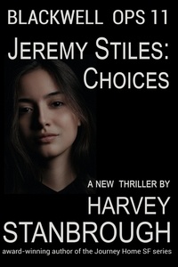  Harvey Stanbrough - Blackwell Ops 11: Jeremy Stiles: Choices - Blackwell Ops, #11.
