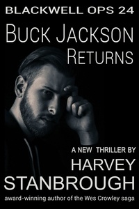  Harvey Stanbrough - Blackwell Ops 24: Buck Jackson Returns - Blackwell Ops, #24.