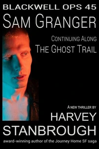Blackwell Ops 45: Sam Granger | Continuing Along The Ghost Trail