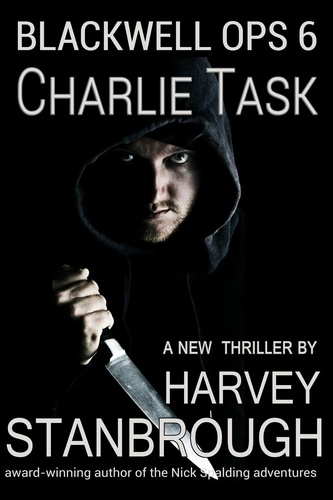  Harvey Stanbrough - Blackwell Ops 6: Charlie Task - Blackwell Ops, #6.