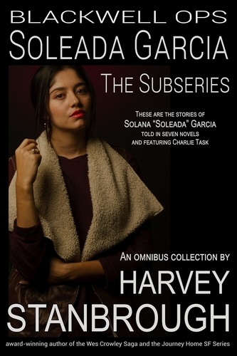  Harvey Stanbrough - Blackwell Ops: Soleada Garcia: The Subseries.