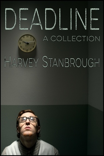  Harvey Stanbrough - Deadline - Short Story Collections.