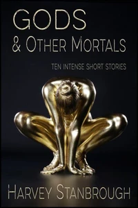 Gods &amp; Other Mortals