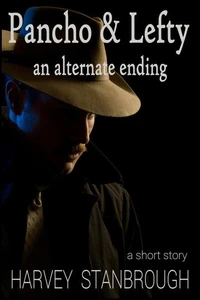 Pancho &amp; Lefty: An Alternate Ending